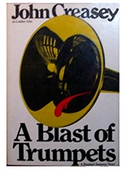 A Blast of Trumpets (John Creasey as Gordon Ashe)