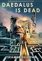 Daedalus Is Dead (Seamus Sullivan)