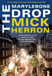 The Marylebone Drop (Mick Herron)
