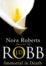 Immortal in Death (J.D. Robb)
