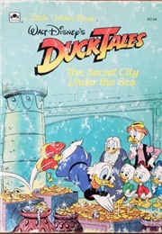 Ducktales: The Secret City Under the Sea (Paul S. Newman)