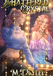 Shattered Crystal (M.T. Syler)
