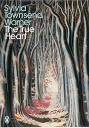 The True Heart (Sylvia Townsend Warner)