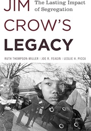 Jim Crow's Legacy (Thompson-Miller, Feagin & Picca)