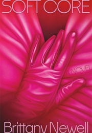 Soft Core (Brittany Newell)