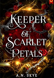 Keeper of Scarlet Petals (A.N. Skye)