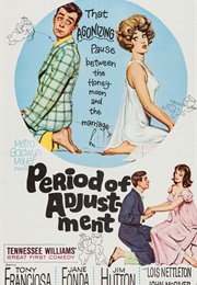 Period of Adjustment - George Davis, Edward Carfagno, Henry Grace, & Richard Pefferle (1962)