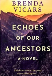 Echoes of Our Ancestors (Brenda Vicars)