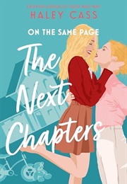 The Next Chapters (Haley Cass)
