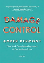 Damage Control: Stories (Amber Dermont)