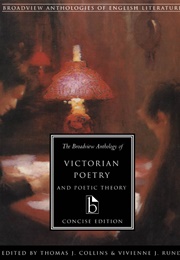 The Broadview Anthology of Victorian Poetry (Ed. Thomas J. Collins and Vivienne J. Rundle)