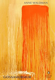Gossamurmur (Anne Waldman)