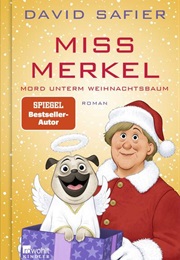 Mord Unterm Weihnachtsbaum / Miss Merkel Bd. 5 (David Safier)