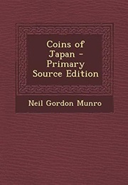 Coins of Japan - Primary Source Edition (Neil Gordon Munro)