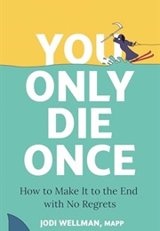 You Only Die Once (Jodi Wellman)