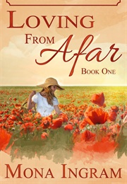 Loving From Afar (Mona Ingram)