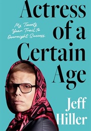 Actress of a Certain Age (Jeff Hiller)
