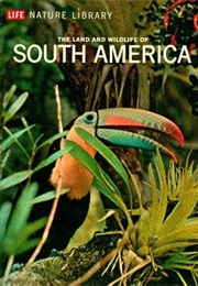 South America (Life Nature Library)