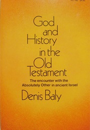 God and History in the Old Testament (Denis Baly)