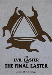 The Evil Easter Part III: The Final Easter (2013)