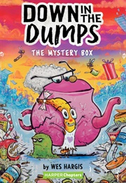 Down in the Dumps (Wes Hargis)