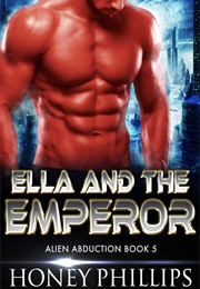 Ella and the Emperor (Honey Phillips)