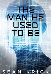 The Man He Used to Be (Sean Krick)