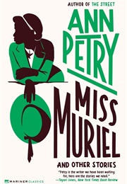 Miss Muriel and Other Stories (Ann Petry)