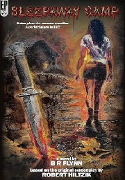 Sleepaway Camp: The Novelization (B.R. Flynn)