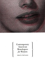 Contemporary American Monologues for Women (Todd London)