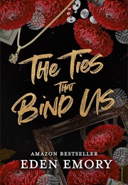 The Ties That Bind Us (Eden Emory)
