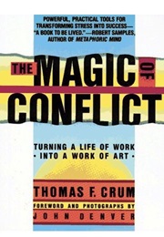 The Magic of Conflict (Thomas F. Crum)