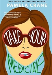 Take Your Medicine (Pamela Crane)