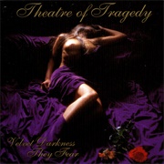 Theatre of Tragedy - Velvet Darkness They Fear (1996)