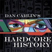 Dan Carlin's Hardcore History