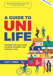 A Guide to Uni Life (Lucy Tobin)