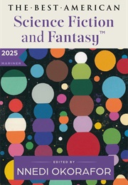 Best American Science Fiction and Fantasy 2025 (Nnedi Okorafur)