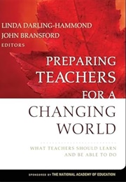 Preparing Teachers for a Changing World (Darling-Hammond)