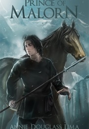 Prince of Malorn (Annie Douglass Lima)