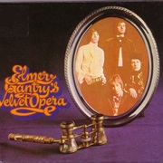 Elmer Gantry's Velvet Opera - Lookin' for a Happy Life