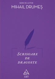 Scrisoare De Dragoste (Mihail Drumeş)
