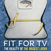 Fit for TV: The Reality of the Biggest Loser