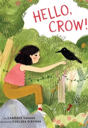 Hello, Crow! (Candace Savage)