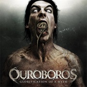 Glorification of a Myth - Ouroboros (2011)