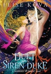 A Duet With the Siren Duke (Elise Kova)
