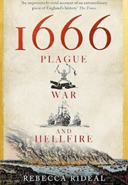 1666: Plague War and Hellfire (Rideal, Rebecca)
