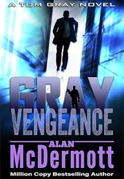 Gray Vengeance (Alan Mcdermott)