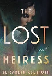 The Lost Heiress (Elizabeth Klehfoth)