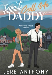 Don't Call Me Daddy (Jere Anthony)