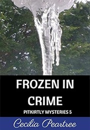 Frozen in Crime (Cecilia Peartree)